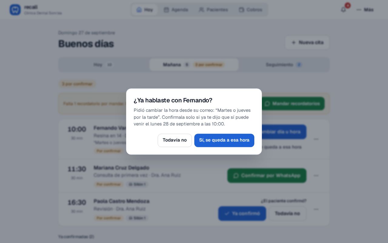 Diálogo ¿Ya hablaste con Fernando? de Recall que recuerda lo que pidió el paciente y ofrece Todavía no o Sí, se queda a esa hora